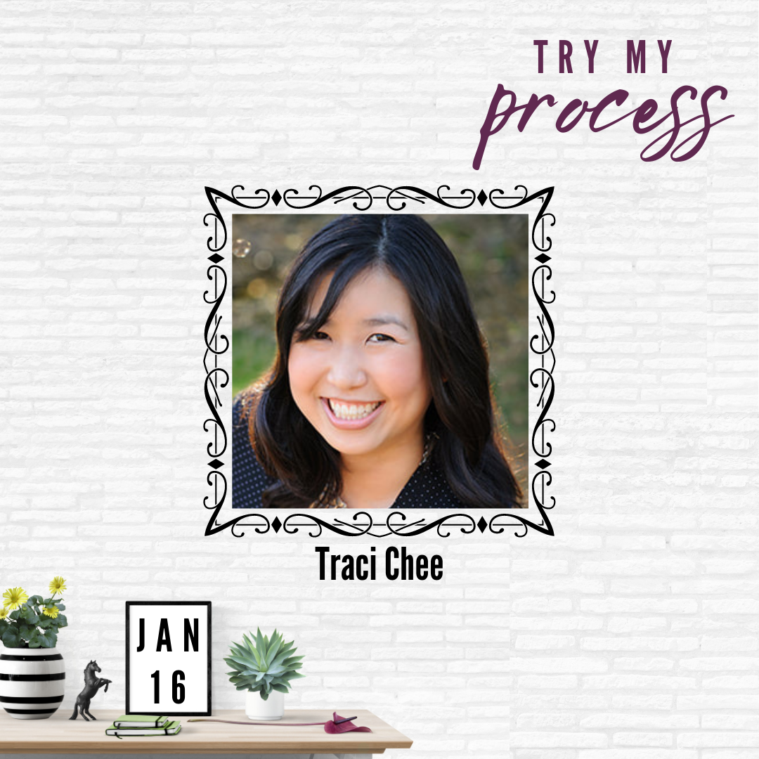 white graphic featuring an author photo of Traci Chee with the text TRY MY PROCESS and JAN 16