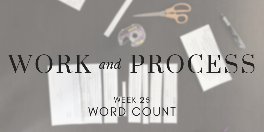 Work and Process Week 25: Word Count