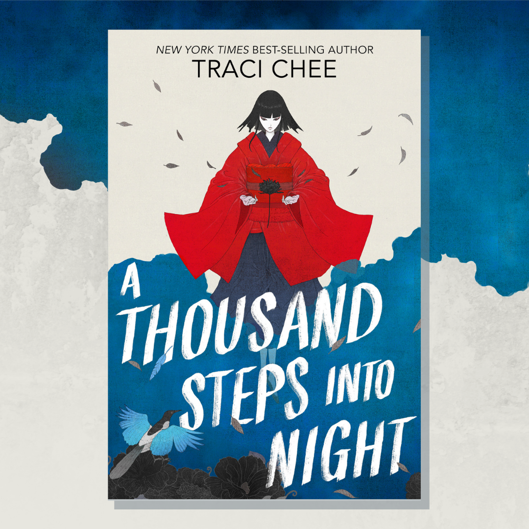 cover of Traci Chee's A THOUSAND STEPS INTO NIGHT, featuring a blue wash of color, a girl in a red robe, and a blue magpie
